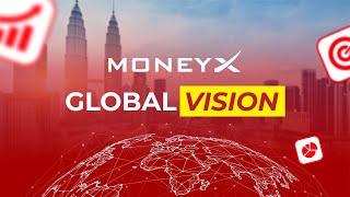 MoneyX  Global Vision