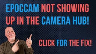 How to Fix EpocCam Not Showing in Elgato Camera Hub   Quick Fix