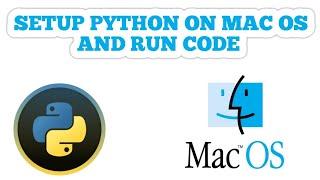How to Setup Python on mac and Run Programs