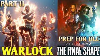 Prep The Final Shape Destiny 2 Warlock Gameplay Walkthrough Part 11  Destiny 2 Final Shape Gameplay