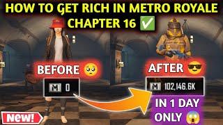 How To Get RICH In Metro Royale Chapter 16  Get RICH in Metro Royale In 1 Day ONLY 