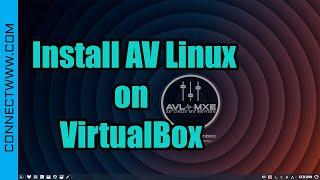 How to Install AV Linux on VirtualBox  Linux Distro for Multimedia Content Creators