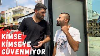 KİMSE KİMSEYE GÜVENMİYOR