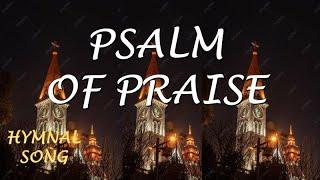 PSALM OF PRAISE