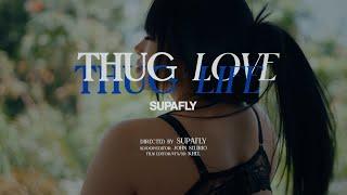 SUPAFLY - THUG LOVE & LIFE OFFICIAL MUSIC VIDEO