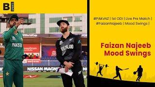 #PAKvNZ  1st ODI  Live Pre Match  #FaizanNajeeb  Mood Swings 