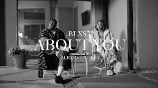 Blxst - About You Official Music Video