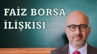 Faiz Borsa İlişkisi Borsa Eğitimi