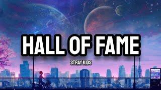 Stray Kids - Hall Of Fame 위인전 Lyrics