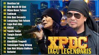 Xpdc Full Album  Xpdc Lagu Leganda Slow Rock Malaysia Hits  Hentian Ini Nafisa Hijau Bumi Tuhan