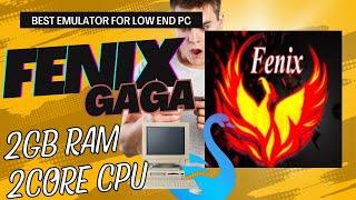 FenixGaGa Lite  Smartgaga Best Version For Low End PC  2GB Ram  2 Core Cpu