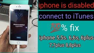iphone is disabled connect to iTunes  iphone 6.6s 6 plus  77plus 88plus   fix unlock tool 