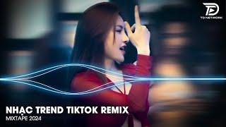 Nhạc Remix TikTok 2024  BXH Nhạc Trẻ Remix Hót Nhất Hiện Nay - Top 20 Bản Nhạc TikTok Hot Trend