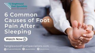 6 Common Causes of Foot Pain After Sleeping