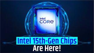 Intel Arrow Lake 15th-gen Processors Are Almost Here