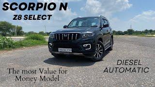 Mahindra Scorpio N Z8 Select  Diesel Automatic  Most Value for Money Model  7500 km Owner Review