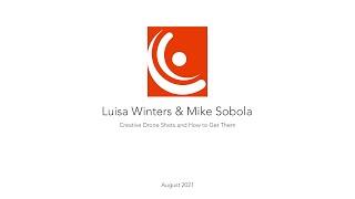 Luisa Winters & Mike Sobola - Creative Drone Shots and How to Get Them