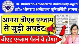 Agra University B.ed Exam date 2023  Dbrau latest news today  Agra University latest news