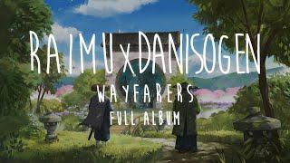 Raimu & DaniSogen - Wayfarers Full Album