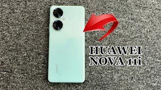Huawei Nova 11i Full Review A Great Mid-Range Phone for 2023 