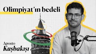 Kuşbakışı #10  İstanbul Olimpiyat Oyunları’na Ev Sahipliği Yapmalı mı?