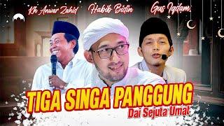 TIGA SINGA PANGGUNG 2024 ‼️ Kh anwar zahid Gus iqdam Habib Bidin azzahir