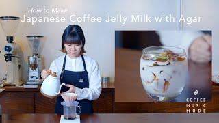 How to Make Japanese Coffee Jelly Milk with Agar