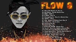 FLOW G NONSTOP SONGS 2022 NEW PLAYLIST - FILIPPINO RAP 2022 - TAGALOG LOVE SONG