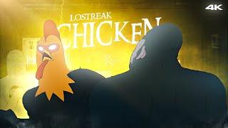 Lostreak Chicken RandomEdit 4K