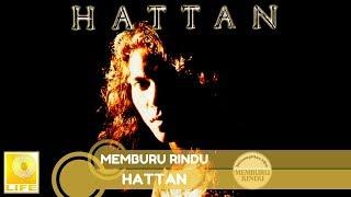 Hattan - Memburu Rindu Official Audio