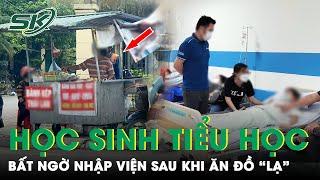 Hàng Chục Học Sinh Tiểu Học Liên Tiếp Nhập Viện Sau Khi Ăn Đồ “Lạ” Ở Cổng Trường Nghi Do Ngộ Độc?