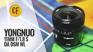 Yongnuo 11mm f1.8 S DA DSM WL lens review