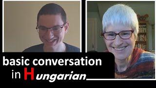 Beginner Conversation in Hungarian same as the Hungarian naturalization interview