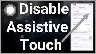 How To Turn Off Assistive Touch On iPhone