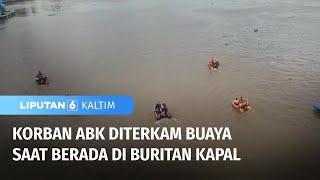 Korban ABK Diterkam Buaya Saat Berada di Buritan Kapal  Liputan 6 Kaltim