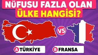 Karşılaştırdığımız Ülkelerden Nüfusu Fazla Olanı Tahmin Edebilir Misin?