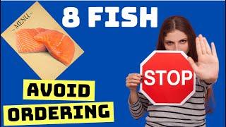 8 FISH You Should AVOID Ordering in Restaurants