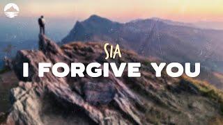 Sia - I Forgive You  Lyrics