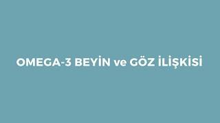 Omega-3 Beyin ve Göz İlişkisi