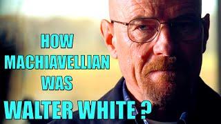 How Machiavellian was Walter White?