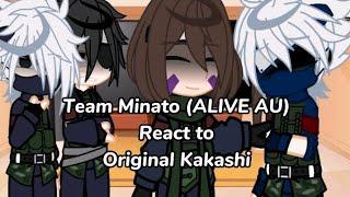 Team Minato - Minato ALIVE AU react to original Kakashi... •Naruto• Gacha club Part 2??