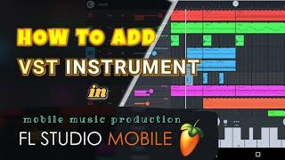 FL Studio Mobile  How to Add VST Instruments Mobile Music Production DAW