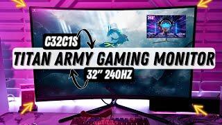 Titan Army 32 240Hz Gaming Monitor Review  C32C1S under $400