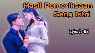 Episode 88  Beginilah Hasil Pemeriksaan Sang Istri  NOVEL ROMANTIS  NOVEL TERBARU  PYTT