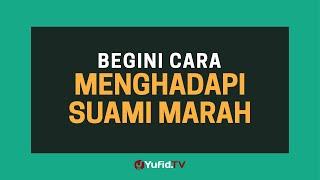 Suami Pemarah Cara Menghadapi Suami Pemarah dalam Islam - Poster Dakwah Yufid TV