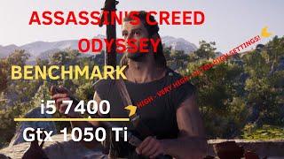 Assassins Creed Odyssey - Benchmark 1080p - High - Very High - Ultra - i5 7400 1050 Ti