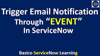 How we can use EVENT to automate EMAIL NOTIFICATION in ServiceNow  Email Notifications  Events