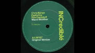 Chris Bangs Featuring Rita Campbell - Warm Weather Original Version