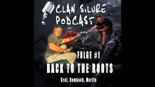 Clan Silure Waller Podcast #1 - Back to the roots