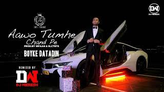 AAWO TUMHE CHAND PE RMX  BOYKE DATADIN  RMX BY DJ WIERESH